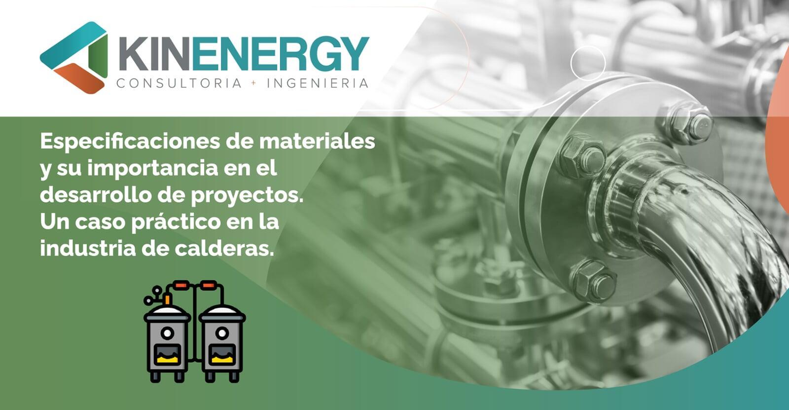 Especificaciones de materiales y su importancia en el desarrollo de proyectos. Un caso práctico en la industria de calderas